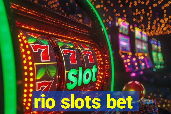 rio slots bet